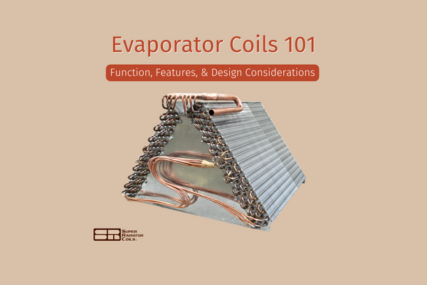 What is an Evaporator? Function, Features, & Design Considerations
